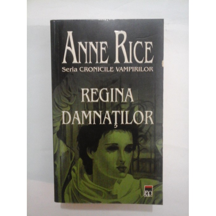 REGINA DAMNATILOR (Cronicile vampirilor) - ANNE RICE REGINA DAMNATILOR (Cronicile vampirilor) - ANNE RICE